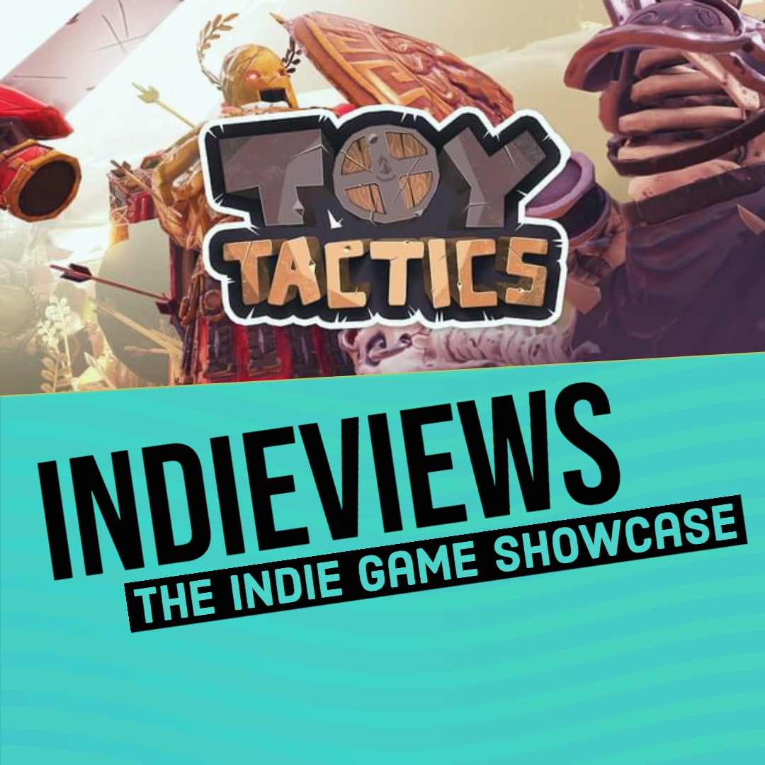 IndieViews Episode 8: Toy Tactics