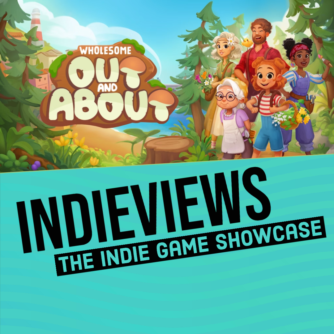 IndieViews Episode 7: Wholesome - Out and About